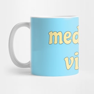 mediocre  vibes Mug